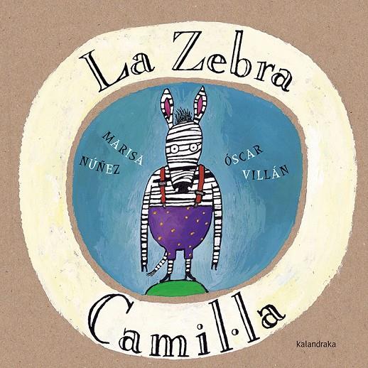 Zebra Camil.la, la | 9788416804085 | Núñez, Marisa