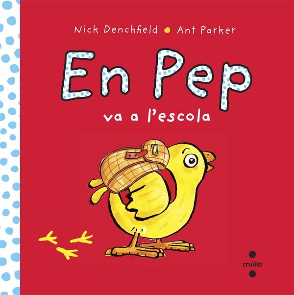 En Pep va a l'escola | 9788466138628 | Denchfield, Nick