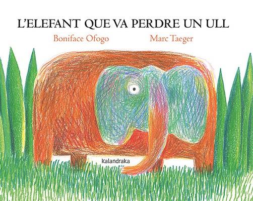 Elefant que va perdre un ull, l | 9788418558818 | Ofogo, Boniface