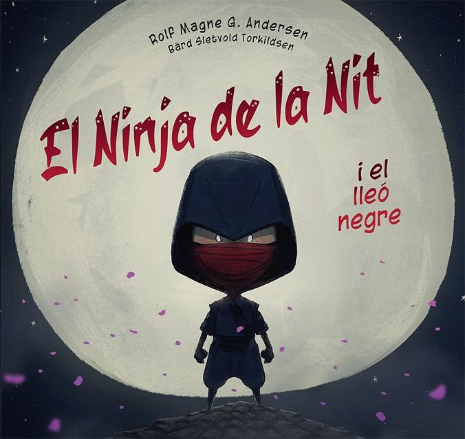 Ninja de la nit i el lleó negre, el | 9788491457541 | G. Andersen, Rolf Magne