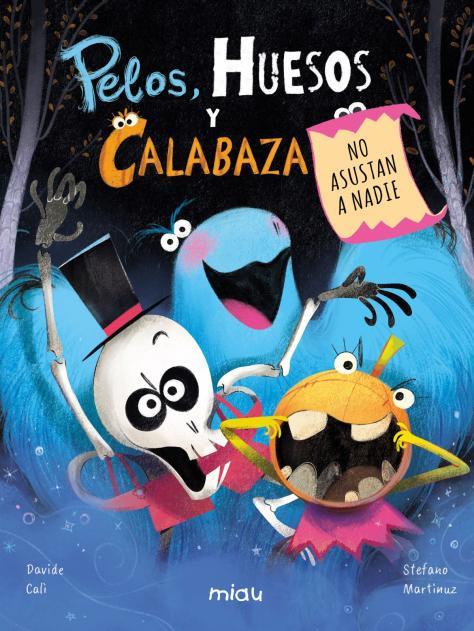 Pelos, Huesos y Calabaza no asustan a nadie | 9788410208179 | Cali, Davide