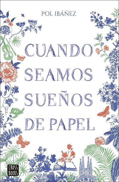 Cuando seamos sueños de papel | 9788408283379 | Ibáñez, Pol