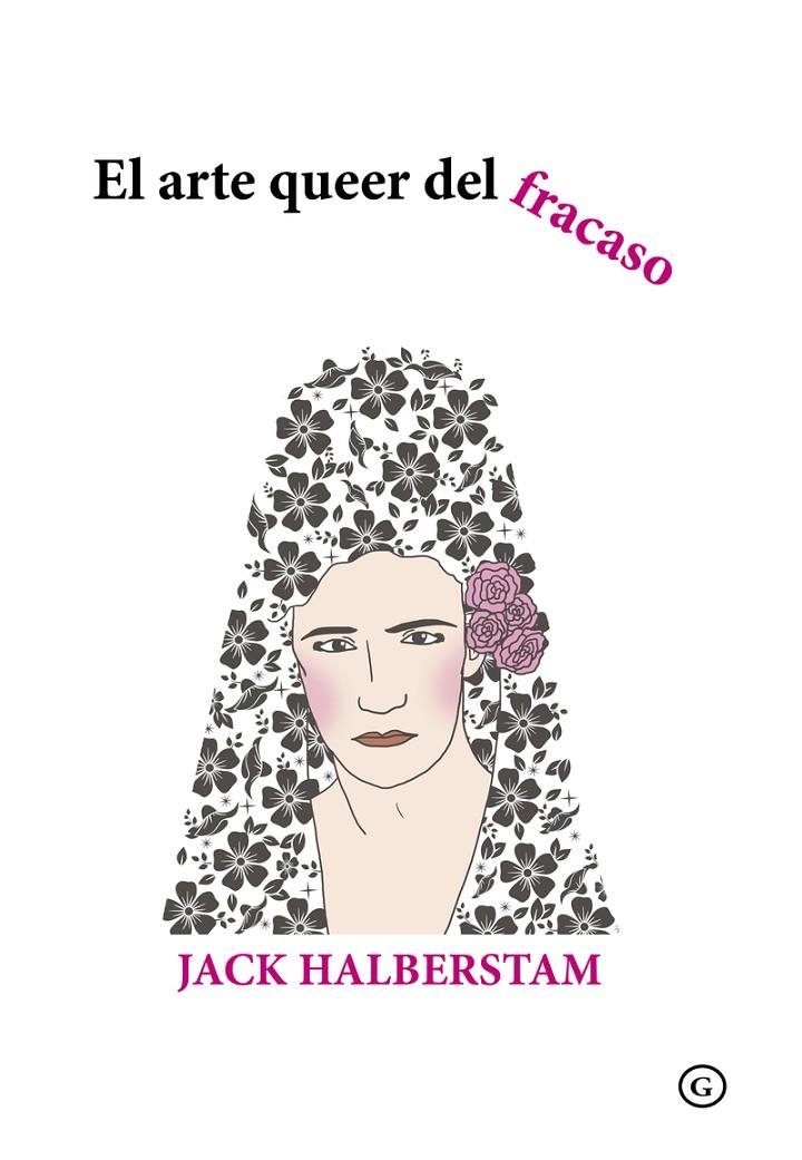 Arte queer del fracaso, el | 9788416491995 | Halberstam, Jack