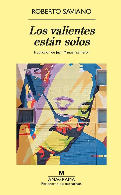 Valientes están solos, los | 9788433921352 | Saviano, Roberto