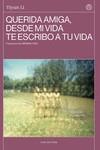 Querida amiga, desde mi vida te escribo a tu vida | 9788412763638 | Li, Yiyun