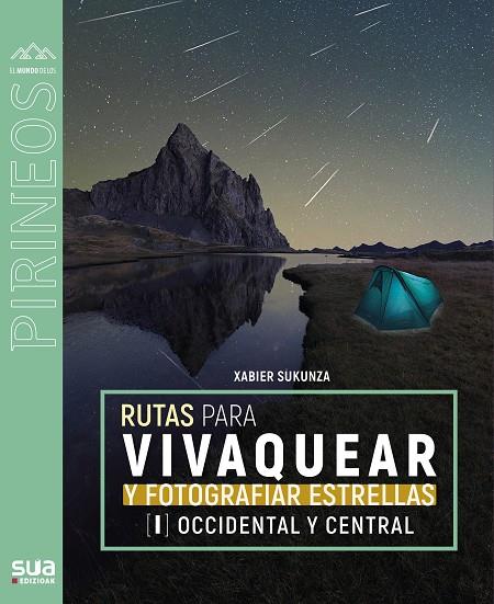 RUTAS PARA VIVAQUEAR Y FOTOGRAFIAR ESTRELLAS I | 9788482168920 | SUKUNZA, XABIER