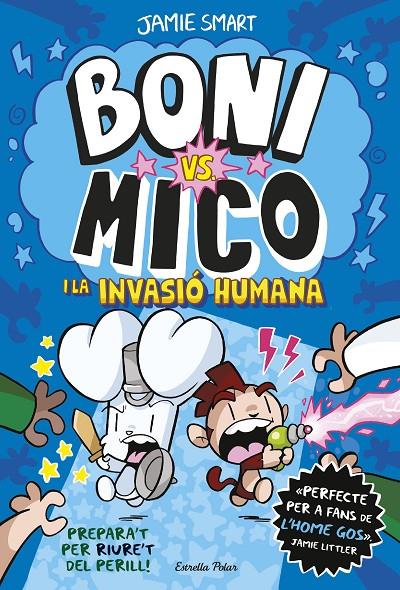 Boni vs. Mico i la Invasió humana (Boni vs. Mico 2) | 9788413898490 | Smart, Jamie