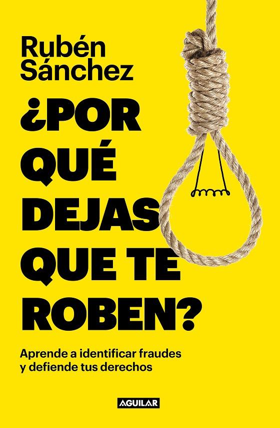 ¿Por qué dejas que te roben? | 9788403523166 | Sánchez, Rubén