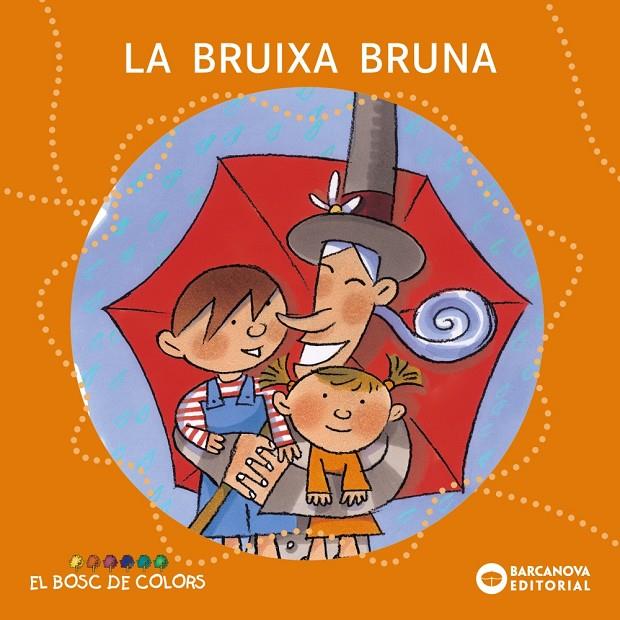 Bruixa Bruna, la (El bosc de colors) | 9788448914110 | Baldó, Estel/Gil, Rosa/Soliva, Maria