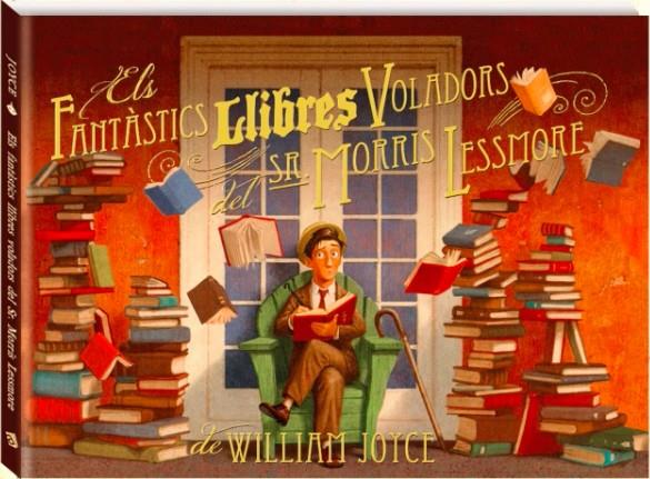 Fantàstics llibres voladors del Sr. Morris Lessmore, els | 9788493944599 | Joyce, William