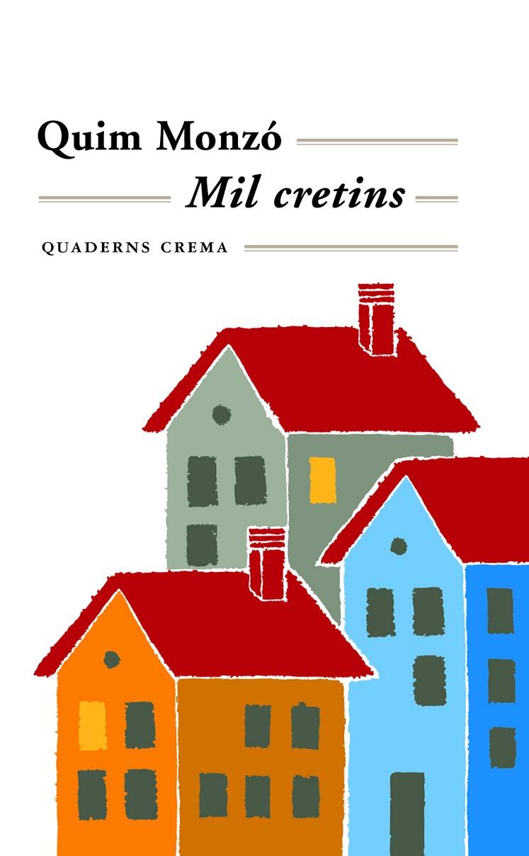 Mil cretins | 9788477271765 | Monzó Gómez, Quim