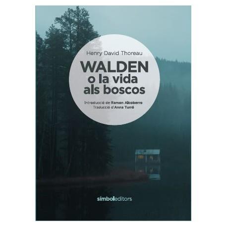 Walden o la vida als boscos | 9788415315681 | Thoreau, Henry David