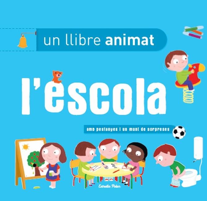 Escola, un llibre animat, l' | 9788499327396 | VVAA