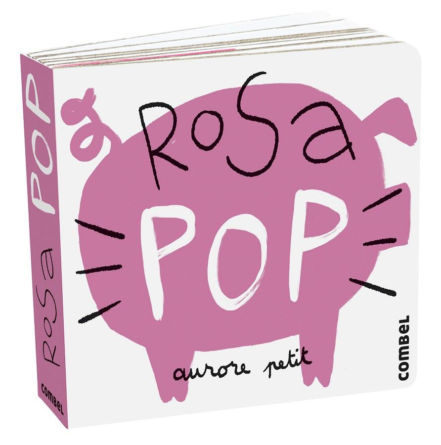 Rosa Pop  | 9788411580243 | Petit, Aurore