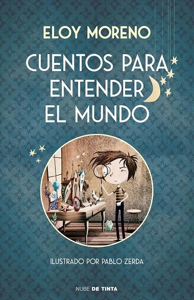 Cuentos para entender el mundo (edición ilustrada con contenido extra) | 9788417605728 | Moreno, Eloy