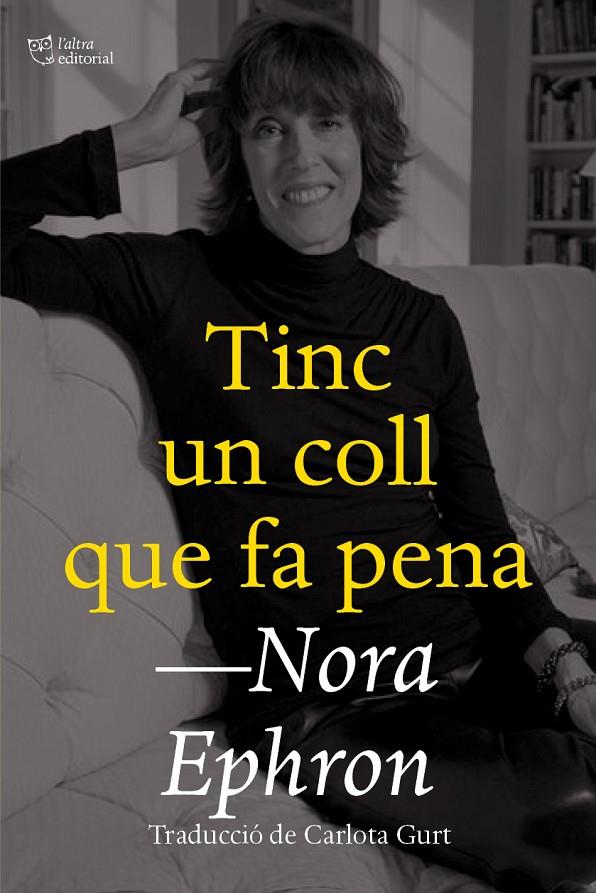 Tinc un coll que fa pena | 9788412659672 | Ephron, Nora