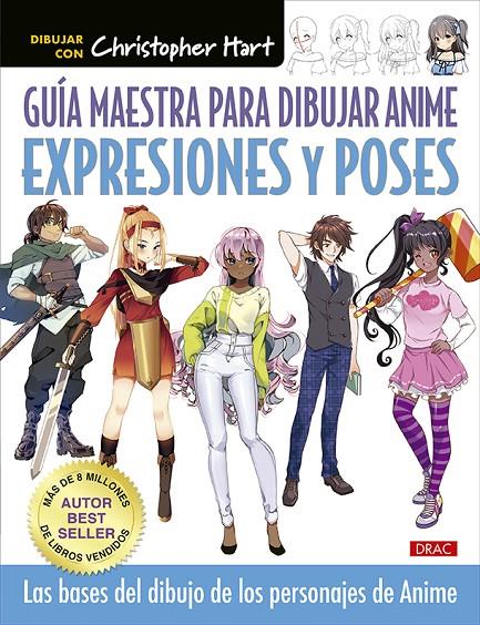 Guía maestra para dibujar anime. Expresiones y poses | 9788498747256 | Hart, Christopher