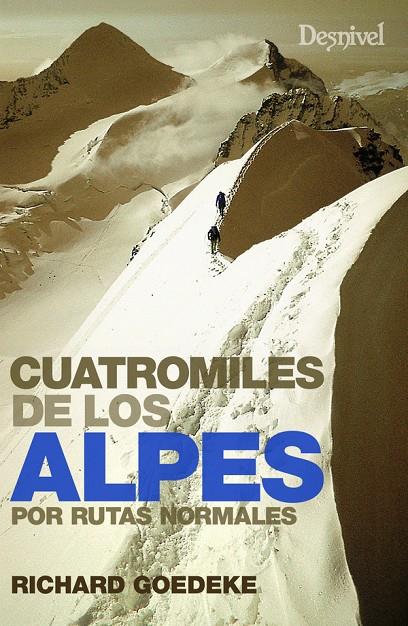 Cuatromiles de los Alpes por rutas normales | 9788498293111 | Goedeke, Richard