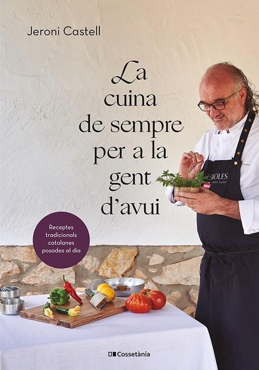 Cuina de sempre per a la gent d'avui, la | 9788413562292 | Castell Vidal, Jeroni