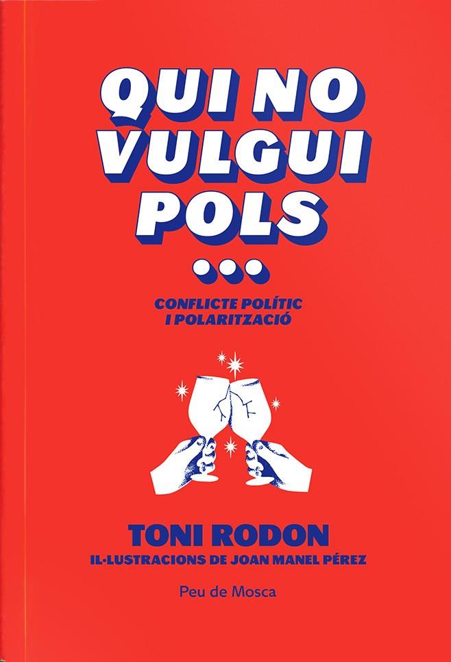 Qui no vulgui pols... | 9788412499773 | Rodon, Toni