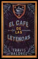 Café de las leyendas, el | 9788419449061 | Baldree, Travis