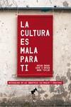 CULTURA ES MALA PARA TI, LA | 9788419234063 | Varis