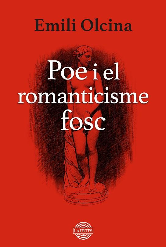 Poe i el Romanticisme fosc | 9788419676337 | Olcina i Aya, Emili