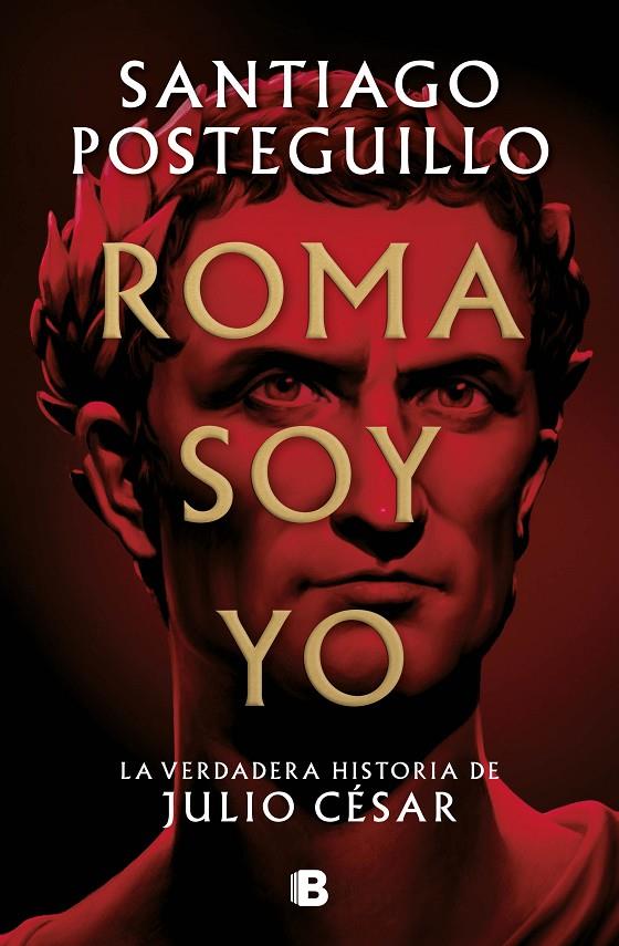 Roma soy yo (Serie Julio César 1) | 9788466671781 | Posteguillo, Santiago