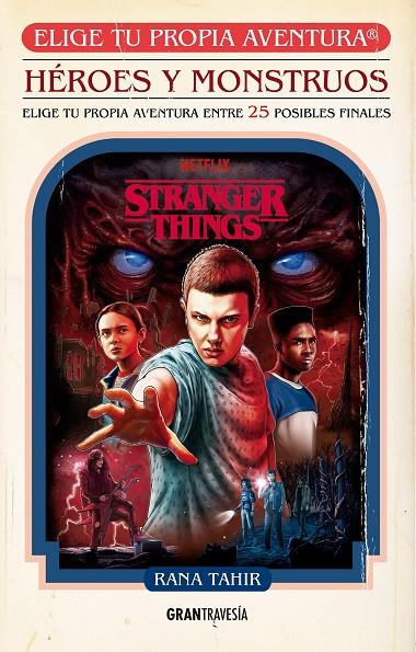 Stranger Things Héroes y mounstruos (Elige tu propia Aventura) | 9788412725902 | Tahir, Rana