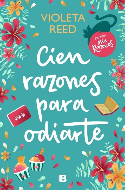 Cien razones para odiarte (Mis razones 1) | 9788466673037 | Reed, Violeta