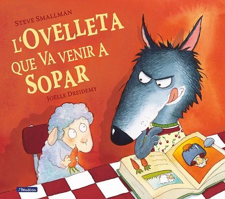 Ovelleta que va venir a sopar, l' | 9788448824556 | Smallman, Steve / Dreidemy, Joëlle