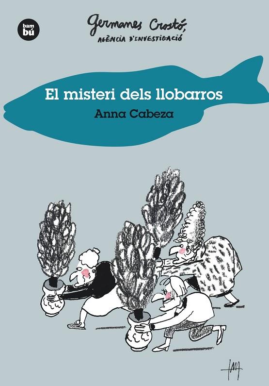 Misteri dels llobarros, el. Germanes Crostó, agència d'investigació | 9788483435014 | Cabeza, Anna