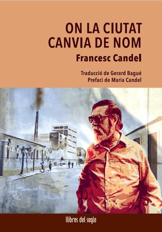 On la ciutat canvia de nom | 9788481280807 | Candel, Francesc