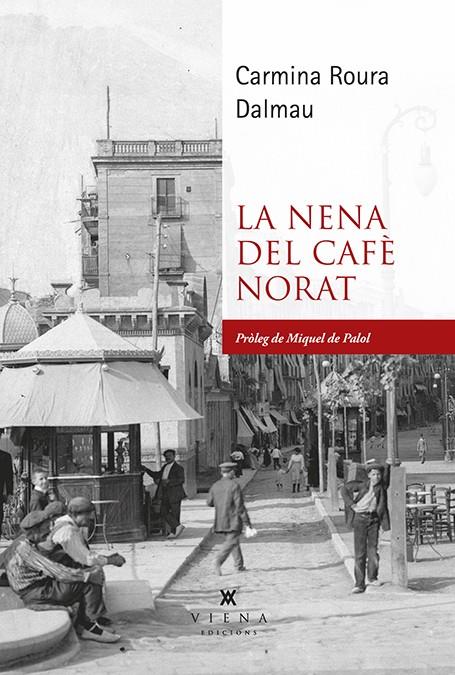 Nena del cafè Norat, la | 9788419474483 | ROURA DALMAU, CARMINA