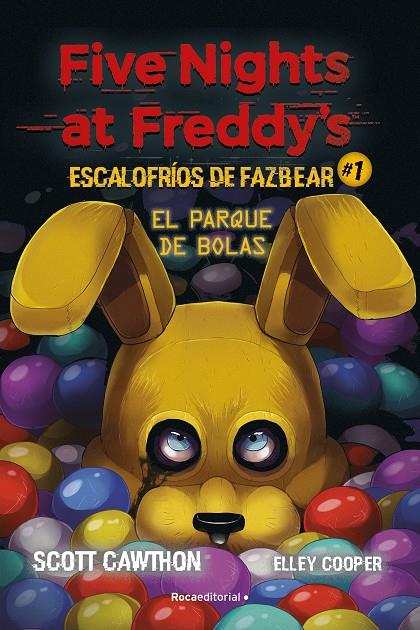 Five nights at Freddy's | Escalofríos de Fazbear 1 - El parque de bolas | 9788418557804 | Cawthon, Scott / Cooper, Elley