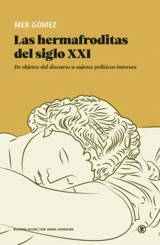 Hermafroditas del siglo XXI, las | 9788419160782 | Gómez, Mer