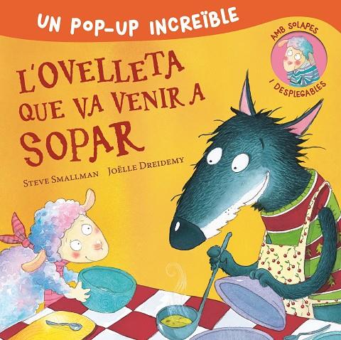 Pop-Up de L'ovelleta que va venir a sopar (L'ovelleta que va venir a sopar) | 9788448857233 | Smallman, Steve / Dreidemy, Joëlle