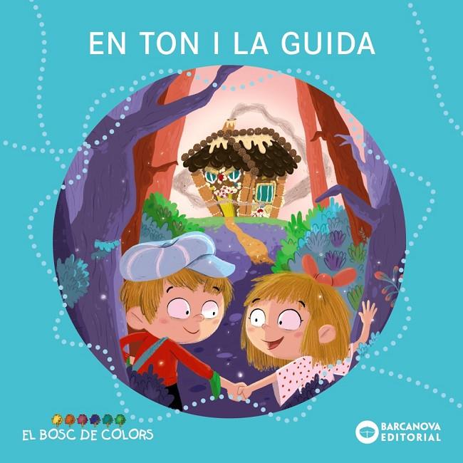 En Ton i la Guida (El bosc de colors) | 9788448947828 | Baldó, Estel/Gil, Rosa/Soliva, Maria