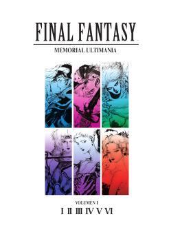 FINAL FANTASY MEMORIAL ULTIMANIA VOLUMEN 01. I-VI | 9788467964523 | VVAA