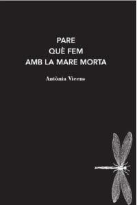 PARE QUÈ FEM AMB LA MARE MORTA | 9788412171228 | VICENS, ANTÒNIA