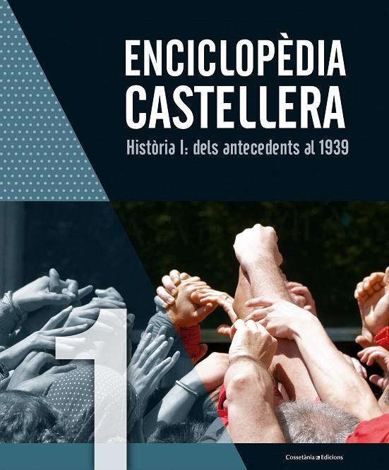 Enciclopèdia castellera. Història I: dels antecedents al 1939 | 9788490346976 | autors, Diversos