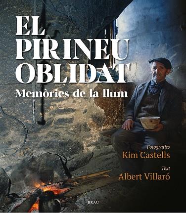 Pirineu oblidat, el | 9788418096471 | ALBERT VILLARÓ/ KIM CASTELLS