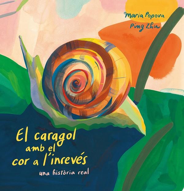 Caragol amb el cor a l'inrevés, el | 9788419684127 | Popova, Maria