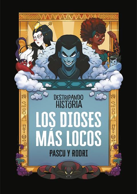 Dioses más locos, los (Destripando la historia) | 9788420440040 | Septién «Rodri», Rodrigo / Pascual «Pascu», Álvaro