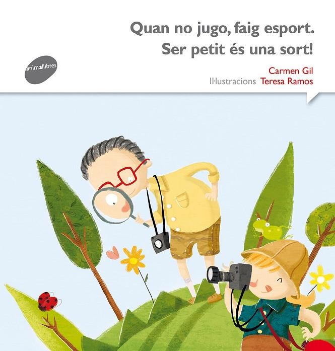 Quan no jugo faig esport. Ser petit és una sort! | 9788415975571 | Gil Martínez, Carmen