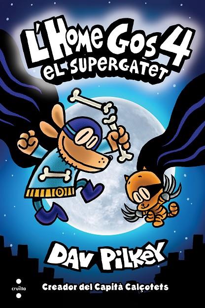 Supergatet, el (L'Home gos 4) | 9788466147804 | Pilkey, Dav