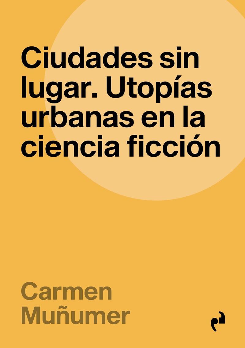 Ciudades sin lugar | 9788419050670 | MUÑUMER, CARMEN