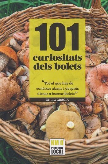 101 curiositat dels bolets | 9788419736581 | GRACIA, ENRIC