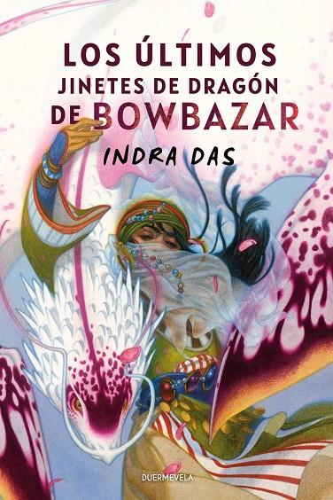 Últimos Jinetes de dragòn de Bowbazar, los | 9788412767285 | Das, Indra