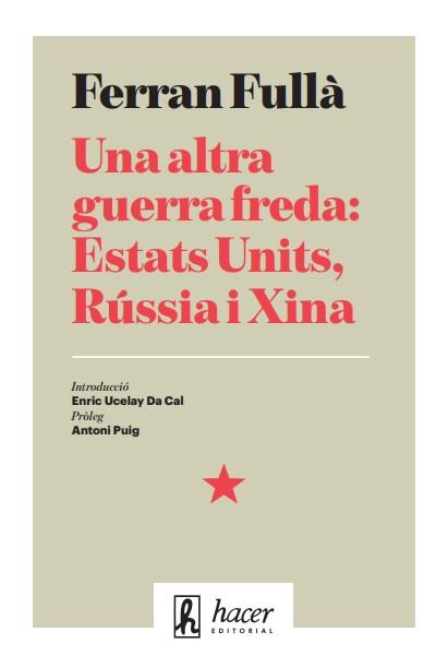 Una altra guerra freda: Estats Units, Rússia i Xina | 9788496913776 | Fullà, Ferran